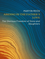Abiding in the Father´s Love: The Glorious Freedom of Sons and Daughters