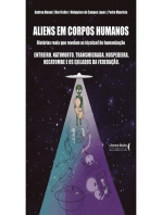 Aliens em corpos humanos: histórias reais que revelam as técnicas de humanização