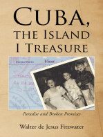 Cuba, the Island I Treasure: Paradise and Broken Promises
