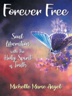 Forever Free: Soul Liberation with the Holy Spirit of Truth