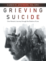 Grieving Suicide: One Woman’s Journey Through the Shadow of Loss