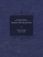 Complete Writings and Selected Correspondence of John Dickinson: Volume 1