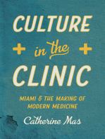 Culture in the Clinic: Miami and the Making of Modern Medicine