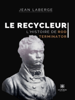 Le Recycleur: L’histoire de Rod Terminator
