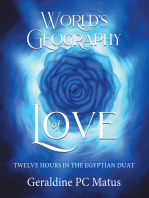 World's Geography of Love: Twelve Hours in the Egyptian Duat