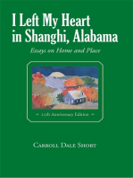I Left My Heart in Shanghi, Alabama: Essays on Home and Place
