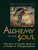 Alchemy of the Soul: The Eros and Psyche Myth As a Guide to Transformation