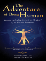 The Adventure of Being Human I: Lessons on Soulful Living from the Heart of the Urantia Revelation