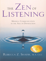 The Zen of Listening: Mindful Communication in the Age of Distraction