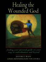 Healing the Wounded God: Finding Your Personal Guide to Individuation and Beyond
