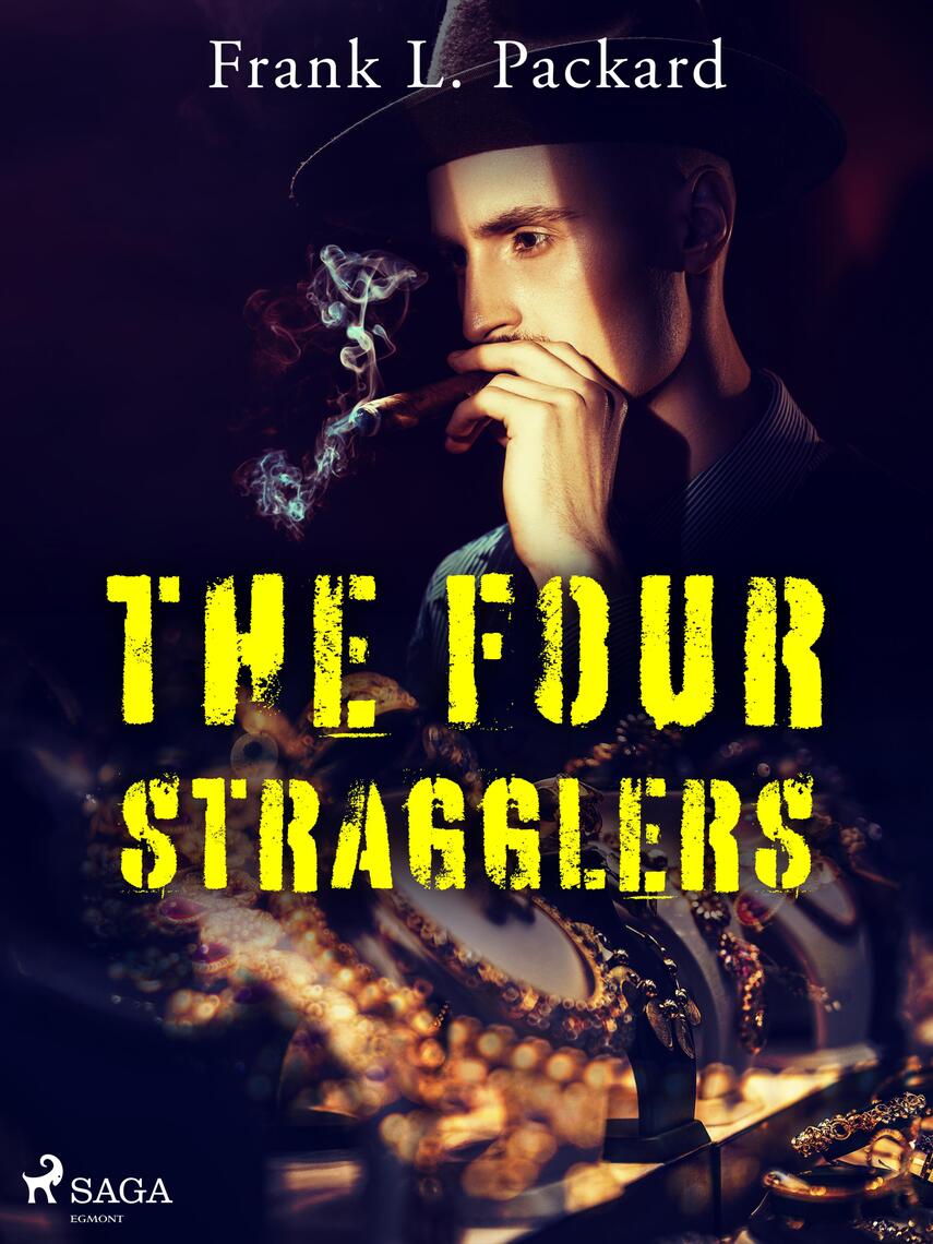The Four Stragglers by Frank L. Packard (Ebook) - Read free for 30 days