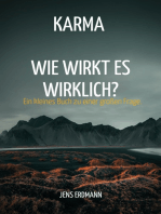 Karma - Wie wirkt es wirklich?: Ein kleines Buch zu einer großen Frage.