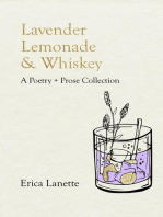 Lavender Lemonade & Whiskey: A Poetry + Prose Collection