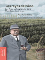 Los reyes del vino: Los Arizu y el esplendor de la Mendoza vitivinícola