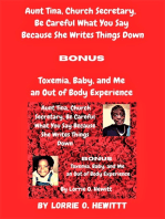 Aunt Tina, Church Secretary, Be Careful What You Say Because She Writes Things down Bonus Toxemia, Baby, and Me an Out of Body Experience