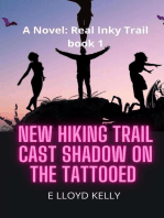 New Hiking Trail Cast Shadow on the Tattooed: A Novel: Real Inky Trails book series