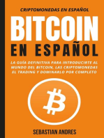 Bitcoin en Español: La guía definitiva para introducirte al mundo del Bitcoin, las Criptomonedas, el Trading y dominarlo por completo