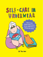Self-Care in Underwear: Yoga in Your Undies, Bubble Baths, and 50+ More Ways to Improve Well-Being