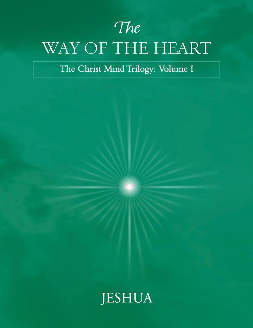 The Way Of The Heart Christ Mind Trilogy Volume I