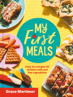 My First Meals: Fast and fun recipes for children with just five ingredients