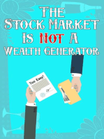 The Stock Market: Is Not A Wealth Generator: Financial Freedom, #17