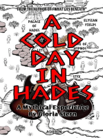 A Cold Day in Hades - A Mythical Experience