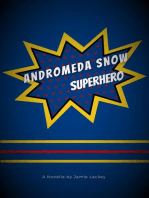 Andromeda Snow, Superhero