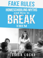 Fake Rules: Homeschooling Myths and How to Break Them