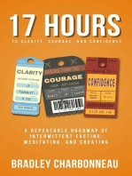 17 Hours to to More Clarity, Courage, and Confidence (from 4 PM on Thursday to 9 AM on Friday)