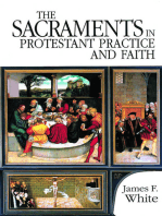 The Sacraments in Protestant Practice and Faith