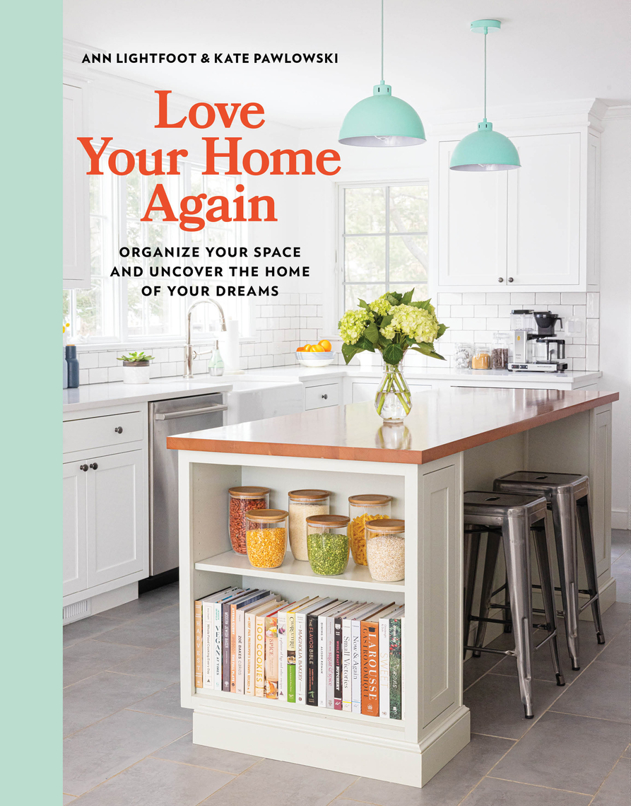 Love Your Home Again by Ann Lightfoot, Kate Pawlowski - Ebook | Scribd