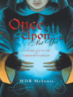 Once Upon… Not Yet: The Elder and the Fire of Unknown Origin