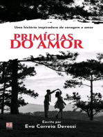 Primícias do Amor: Uma história inspiradora de coragem e amor