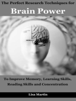 The Perfect Research Techniques for Brain Power: To Improve Memory, Brain Train, Reading Skills and Concentration