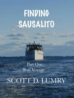 Finding Sausalito Part One: Bon Voyage