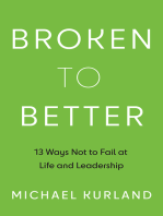 Broken to Better: 13 Ways Not to Fail at Life and Leadership