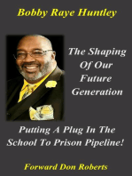 The Shaping Of Our Future Generation, Putting A Plug In The School To Prison Pipeline!