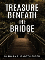 TREASURE BENEATH THE BRIDGE