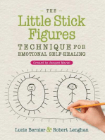 The Little Stick Figures Technique for Emotional Self-Healing: Created by Jacques Martel