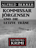 Kommissar Jörgensen und die letzte Träne: Kommissar Jörgensen Hamburg Krimi