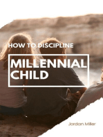 How To Discipline Millenial Child