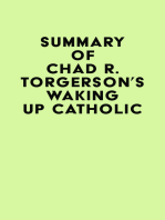 Summary of Chad R. Torgerson's Waking Up Catholic