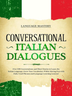Conversational Italian Dialogues: Over 100 Conversations and Short Stories to Learn the Italian Language. Grow Your Vocabulary Whilst Having Fun with Daily Used Phrases and Language Learning Lessons!: Learning Italian, #2
