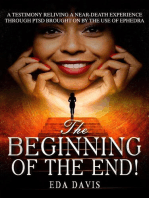 The Beginning of the End!: A testimony of reliving a near-death experience through PTSD brought on by ephedra., #1