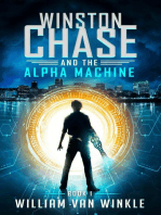 Winston Chase and the Alpha Machine (Book 1): Winston Chase