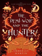 The Demi-Wolf and the Hunter: The Fairy Godmother Tales, #2
