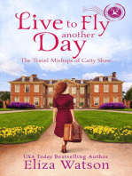 Live to Fly Another Day: The Travel Mishaps of Caity Shaw, #5