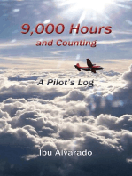 9,000 Hours and Counting, A Pilot's Log