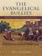 The Evangelical Bullies: America's Most Treacherous Evil