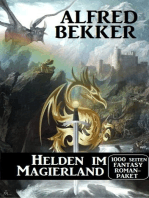 Helden im Magierland: 1000 Seiten Fantasy Romanpaket